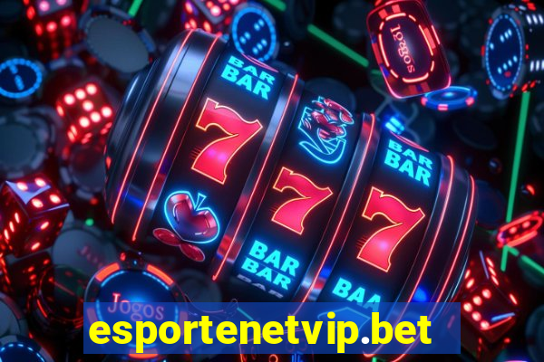 esportenetvip.bet - apostas online